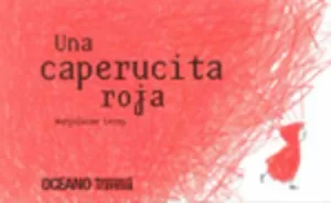 CAPERUCITA ROJA, UNA