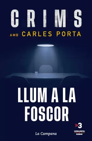 CRIMS: LLUM A LA FOSCOR