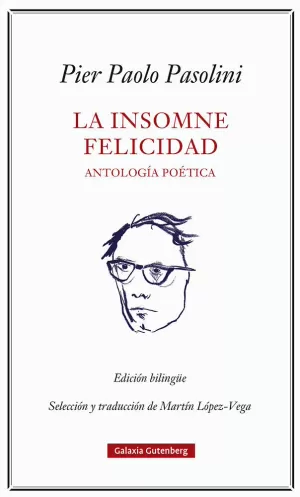 LA INSOMNE FELICIDAD. ANTOLOGÍA POÉTICA