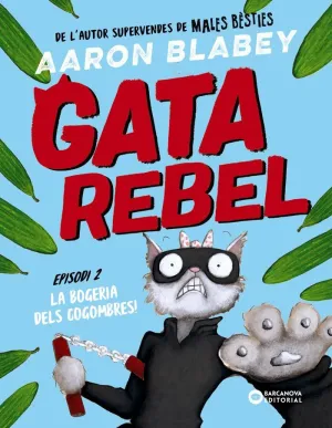 GATA REBEL. EPISODI 2: LA BOGERIA DELS COGOMBRES