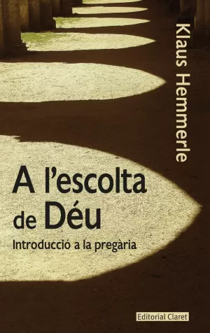 A LESCOLTA DE DÉU