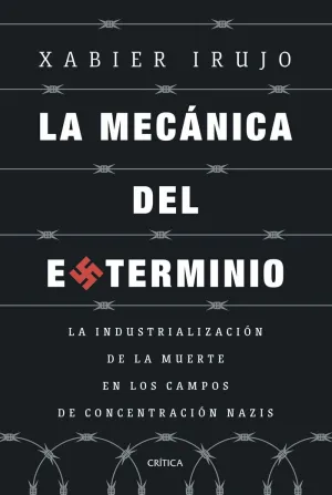 LA MECÁNICA DEL EXTERMINIO